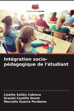 Intégration socio-pédagogique de l'étudiant - Sallés Cabrera, Lisette;Castillo Duret, Grasiel;Guerra Perdomo, Marvelis