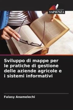 Sviluppo di mappe per le pratiche di gestione delle aziende agricole e i sistemi informativi - Anamelechi, Falasy