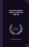 Recital Programs 1942-43; 1943-44; 1944-45