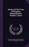 History Of The Town Of Hingham, Massachusetts, Volume 1, Part 2