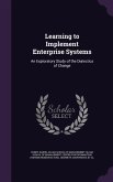 Learning to Implement Enterprise Systems: An Exploratory Study of the Dialectics of Change