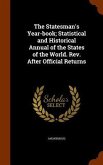 The Statesman's Year-book; Statistical and Historical Annual of the States of the World. Rev. After Official Returns