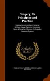 Surgery, Its Principles and Practice: Supplementary Volume. General: Military; Naval; Technic; Fractures; Spine & Peripheral Nerves; Orthopedic; Vascu