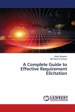 A Complete Guide to Effective Requirement Elicitation - Muqeem, Mohd;Farooqui, Md.Faizan