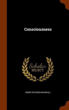 Consciousness - Marshall, Henry Rutgers