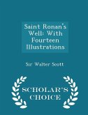 Saint Ronan's Well: With Fourteen Illustrations - Scholar's Choice Edition