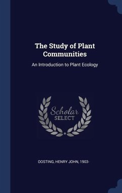 The Study of Plant Communities - Oosting, Henry John