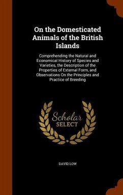 On the Domesticated Animals of the British Islands - Low, David