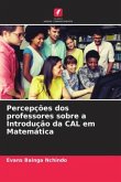 Percepções dos professores sobre a Introdução da CAL em Matemática