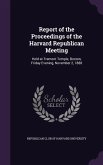 Report of the Proceedings of the Harvard Republican Meeting