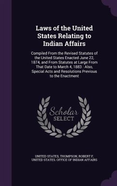 Laws of the United States Relating to Indian Affairs - Thompson, Robert F