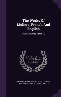 The Works Of Moliere, French And English - Baker, Henry
