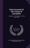 Final Concords Of The County Of Lancashire Final Concords Of The County Of Lancashire