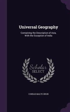 Universal Geography - Malte-Brun, Conrad