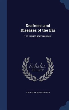 Deafness and Diseases of the Ear - Pennefather, John Pyne