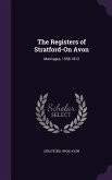 The Registers of Stratford-On Avon