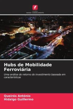 Hubs de Mobilidade Ferroviária - António, Queirós;Guillermo, Hidalgo