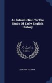 An Introduction To The Study Of Early English History