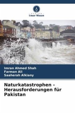 Naturkatastrophen - Herausforderungen für Pakistan - Shah, Imran Ahmed;Ali, Farman;Alkiany, Saaherah