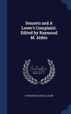 Sonnets and A Lover's Complaint. Edited by Raymond M. Alden