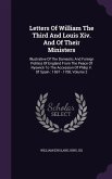 Letters Of William The Third And Louis Xiv. And Of Their Ministers: Illustrative Of The Domestic And Foreign Politics Of England From The Peace Of Rys