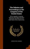 The Debates and Proceedings in the Congress of the United States