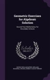 Geometric Exercises for Algebraic Solution
