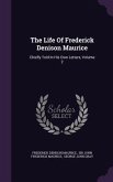 The Life Of Frederick Denison Maurice: Chiefly Told In His Own Letters, Volume 2