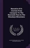 Narrative Of A Journey From Caunpoor To The Boorendo Pass In The Himalaya Mountains