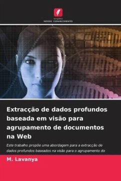 Extracção de dados profundos baseada em visão para agrupamento de documentos na Web - Lavanya, M.