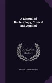 A Manual of Bacteriology, Clinical and Applied