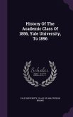 History Of The Academic Class Of 1856, Yale University, To 1896