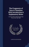 The Fragments of Zeno & Cleanthes With Introduction & Explanatory Notes: An Essay Which Obtained the Hare Prize in the Year 1889