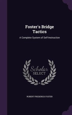 Foster's Bridge Tactics - Foster, Robert Frederick