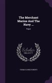 The Merchant Marine And The Navy ...: Paper