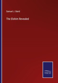 The Elohim Revealed - Baird, Samuel J.