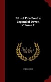 Fitz of Fitz-Ford; a Legend of Devon Volume 2