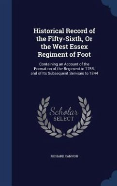 Historical Record of the Fifty-Sixth, Or the West Essex Regiment of Foot - Cannon, Richard