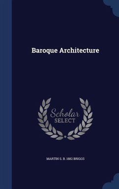 Baroque Architecture - Briggs, Martin S B