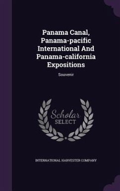 Panama Canal, Panama-pacific International And Panama-california Expositions - Company, International Harvester