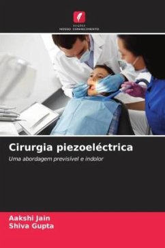 Cirurgia piezoeléctrica - Jain, Aakshi;Gupta, Shiva