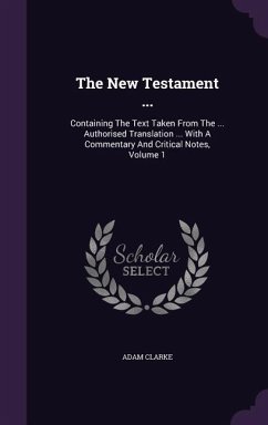 The New Testament ... - Clarke, Adam
