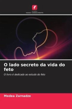 O lado secreto da vida do feto - Zarnadze, Medea