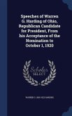 Speeches of Warren G. Harding of Ohio, Republican Candidate for President, From his Acceptance of the Nomination to October 1, 1920