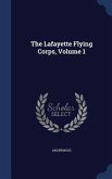 The Lafayette Flying Corps, Volume 1