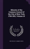 Minutes of the Common Council of the City of New York, 1784-1831, Volume 10