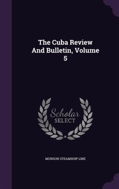 The Cuba Review And Bulletin, Volume 5 - Line, Munson Steamship