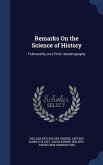 Remarks On the Science of History: Followed by an a Priori Autobiography