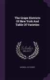 The Grape Districts Of New York And Table Of Varieties