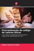 Procrastinação do código de valores éticos